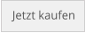 Jetzt kaufen