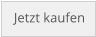 Jetzt kaufen
