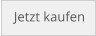 Jetzt kaufen
